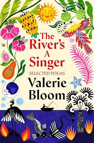 The River's a Singer by Valerie Bloom