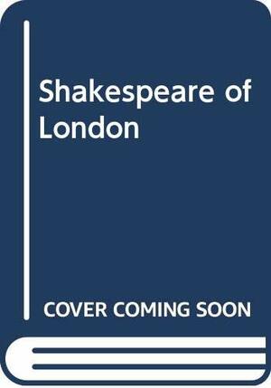 Shakespeare of London by Marchette Gaylord Chute