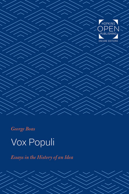 Vox Populi: Essays in the History of an Idea by George Boas