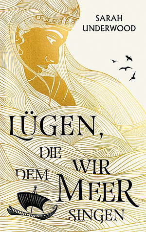 Lügen, die wir dem Meer singen by Sarah Underwood