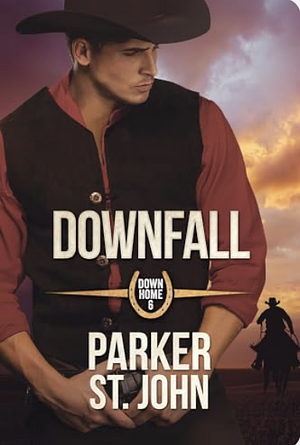 Downfall by Parker St. John, Parker St. John