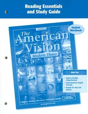 The American Vision: Modern Times, Reading Essentials and Study Guide: Student Workbook by McGraw Hill