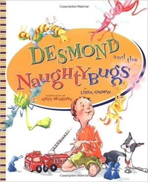 Desmond and the Naughtybugs by Linda Ashman