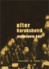 After Kurukshetra : Three Stories by Anjum Katyal, Mahasweta Devi
