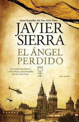 El angel perdido: Una novela by Javier Sierra