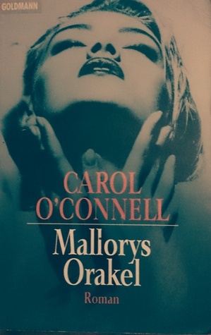 Mallorys Orakel by Carol O'Connell