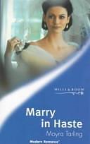 Marry in Haste by Moyra Tarling