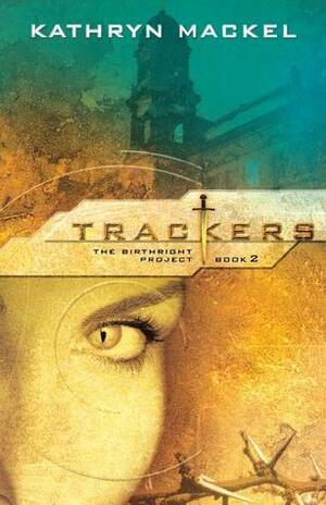 Trackers by Kathryn Mackel