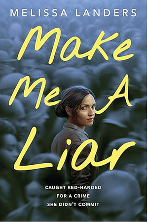 Make Me a Liar by Melissa Landers