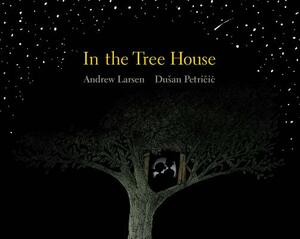 In the Tree House by Andrew Larsen