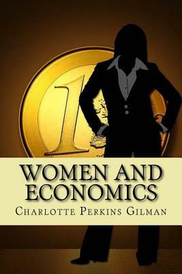 Women and Economics by Charlotte Perkins Gilman
