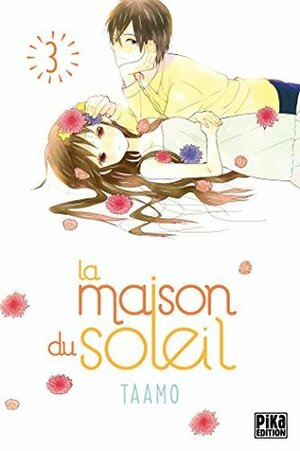 La Maison du soleil, Tome 3 by Taamo