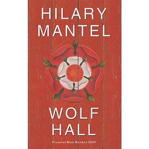 Wolf Hall by Hilary Mantel