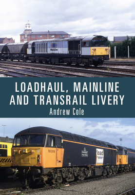 Loadhaul, Mainline and Transrail Livery by Andrew Cole