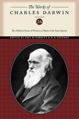 The Works of Charles Darwin, Volume 26: The Different Forms of Flowers on Plants of the Same Species by Charles Darwin