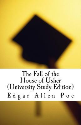 The Fall of the House of Usher (University Study Edition) by Edgar Allan Poe