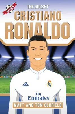 Ronaldo: From the Playground to the Pitch by Tom Oldfield, Matt Oldfield