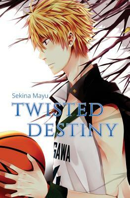 Twisted Destiny by Sekina Mayu