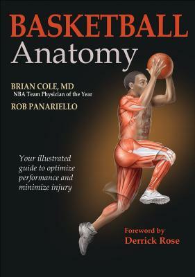 Basketball Anatomy by Rob Panariello, Brian Cole