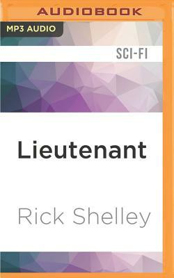 Lieutenant by Rick Shelley