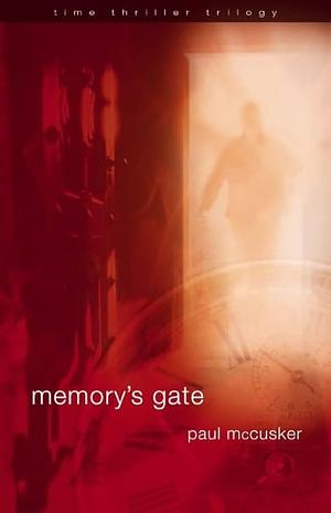 Memory's Gate by Paul McCusker