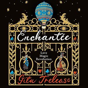 Enchantée by Gita Trelease