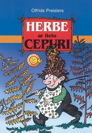 Herbe ar lielo cepuri by Otfrīds Preislers, Ingus Liniņš, Otfried Preußler