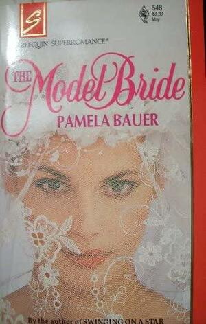 The Model Bride by Pamela Bauer