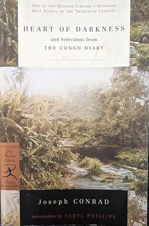 Heart of Darkness and Selections from The Congo Diary by Joseph Conrad