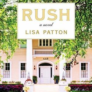 Rush: A Novel by Bahni Turpin, Lisa Patton, Amanda Ronconi
