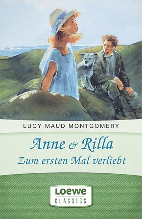 Anne & Rilla - Zum ersten Mal verliebt by L.M. Montgomery