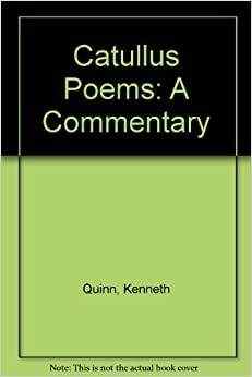 A Commentary on Catullus by Catullus