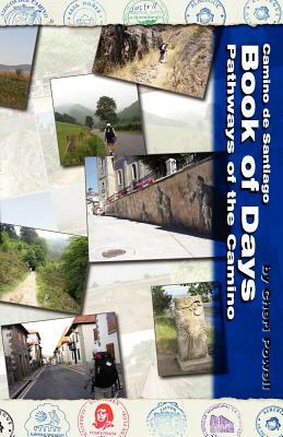 Camino de Santiago Book of Days Pathways of the Camino by Cheri Powell