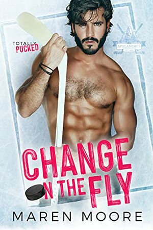 Change on the Fly by Maren Moore