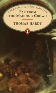 Far From the Madding Crowd by Thomas Hardy