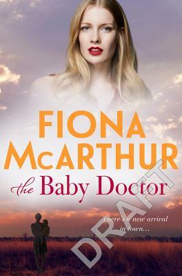 The Baby Doctor by Fiona McArthur