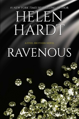 Ravenous: (steel Brothers Saga Book 11) by Helen Hardt