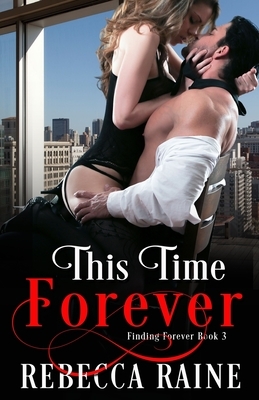 This Time Forever by Rebecca Raine