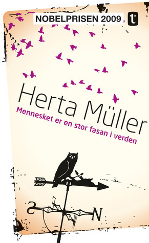 Mennesket er en stor fasan i verden by Herta Müller