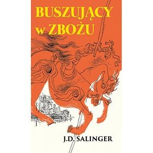 Buszujący w zbożu by J.D. Salinger