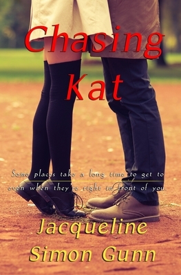 Chasing Kat by Jacqueline Simon Gunn