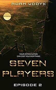 Seven Players: Episode 2 by Adam Wodyk