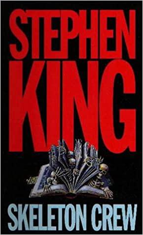 Skeleton Crew by Stephen King