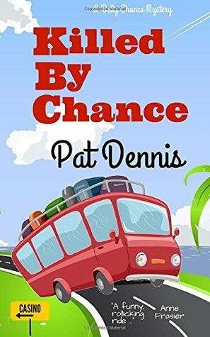 Killed By Chance by Pat Dennis