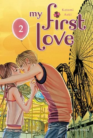 My First Love, Tome 2 by Kotomi Aoki