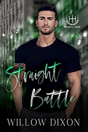 Straight Battle by Willow Dixon