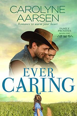 Ever Caring by Carolyne Aarsen
