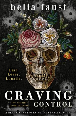 Craving Control: a dark tale of obsession by Bella Faust