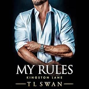 My Rules by T L swan