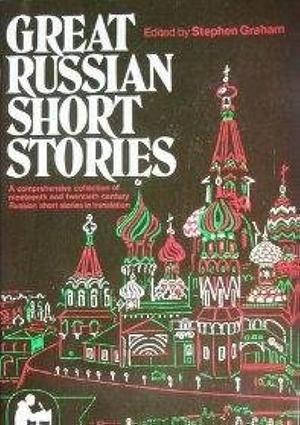 Great Russian Short Stories by Stephen Graham